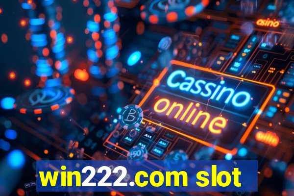 win222.com slot